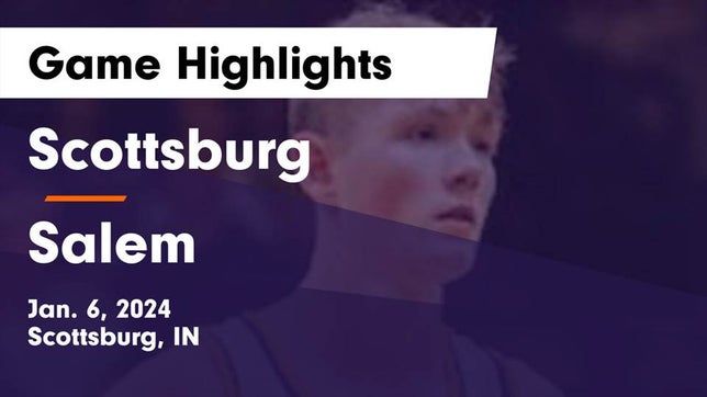 Watch this highlight video of the Scottsburg (IN) basketball team in its game Scottsburg  vs Salem  Game Highlights - Jan. 6, 2024 on Jan 6, 2024