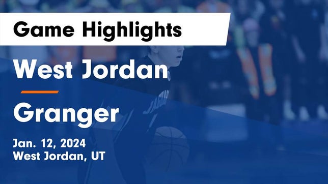 Watch this highlight video of the West Jordan (UT) basketball team in its game West Jordan  vs Granger  Game Highlights - Jan. 12, 2024 on Jan 12, 2024