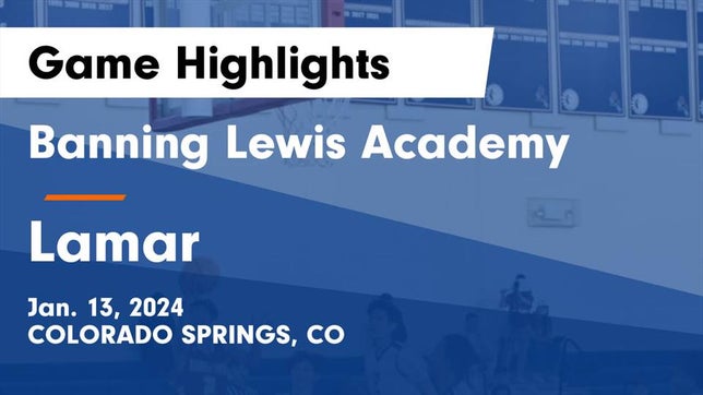 Watch this highlight video of the Banning Lewis Academy (Colorado Springs, CO) basketball team in its game Banning Lewis Academy  vs Lamar  Game Highlights - Jan. 13, 2024 on Jan 12, 2024