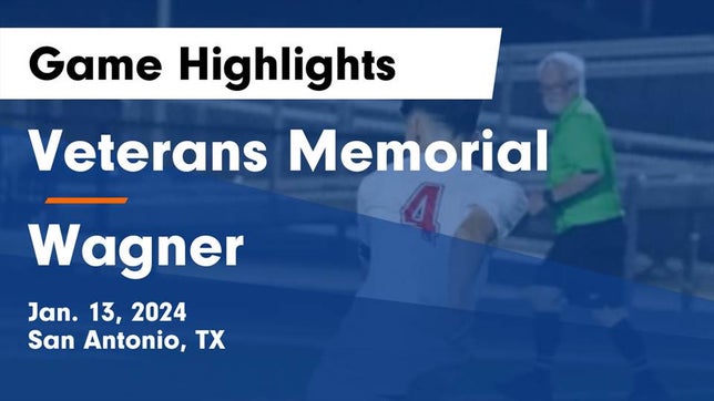 Watch this highlight video of the Veterans Memorial (San Antonio, TX) soccer team in its game Veterans Memorial vs Wagner  Game Highlights - Jan. 13, 2024 on Jan 13, 2024