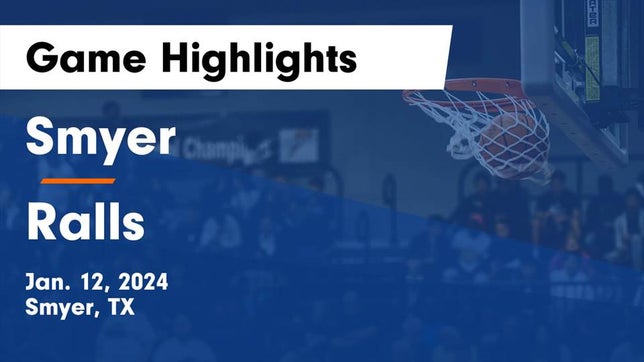 Watch this highlight video of the Smyer (TX) basketball team in its game Smyer  vs Ralls  Game Highlights - Jan. 12, 2024 on Jan 12, 2024
