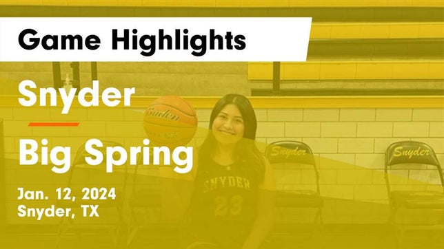 Watch this highlight video of the Snyder (TX) girls basketball team in its game Snyder  vs Big Spring  Game Highlights - Jan. 12, 2024 on Jan 12, 2024