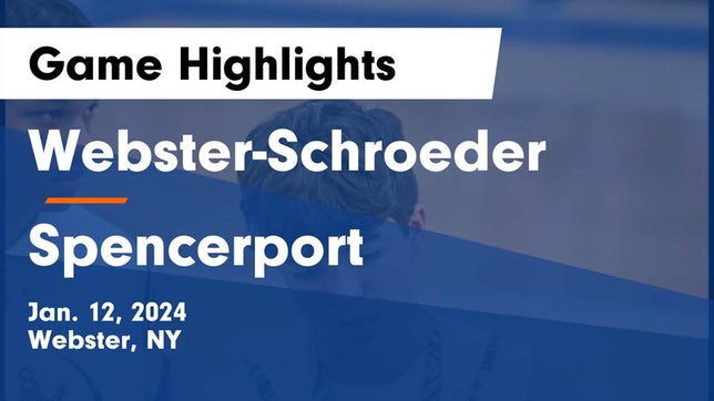 Watch this highlight video of the Webster Schroeder (Webster, NY) basketball team in its game Webster-Schroeder  vs Spencerport  Game Highlights - Jan. 12, 2024 on Jan 12, 2024