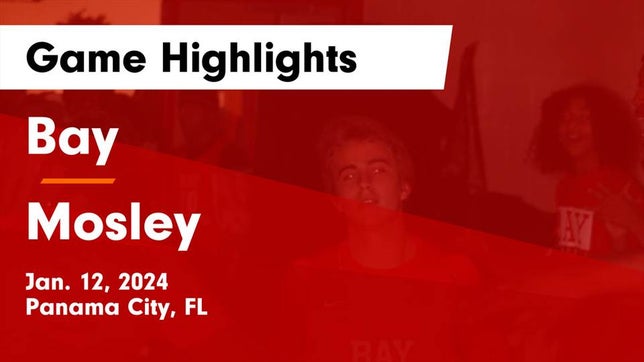Watch this highlight video of the Bay (Panama City, FL) basketball team in its game Bay  vs Mosley  Game Highlights - Jan. 12, 2024 on Jan 12, 2024