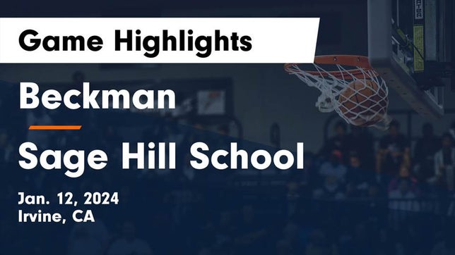 Watch this highlight video of the Beckman (Irvine, CA) basketball team in its game Beckman  vs Sage Hill School Game Highlights - Jan. 12, 2024 on Jan 12, 2024