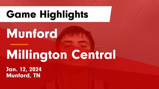 Watch this highlight video of the Munford (TN) basketball team in its game Munford  vs Millington Central  Game Highlights - Jan. 12, 2024 on Jan 12, 2024
