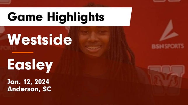 Watch this highlight video of the Westside (Anderson, SC) girls basketball team in its game Westside  vs Easley  Game Highlights - Jan. 12, 2024 on Jan 12, 2024