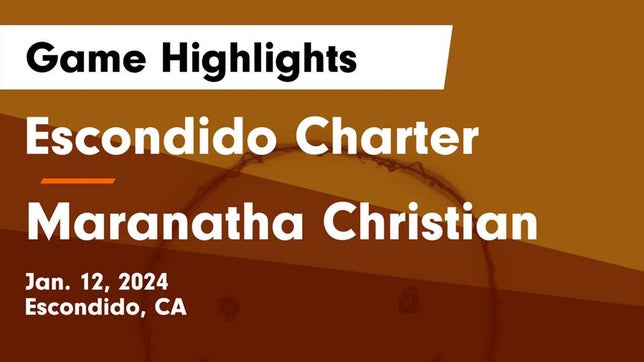 Watch this highlight video of the Escondido Charter (Escondido, CA) girls basketball team in its game Escondido Charter  vs Maranatha Christian  Game Highlights - Jan. 12, 2024 on Jan 12, 2024