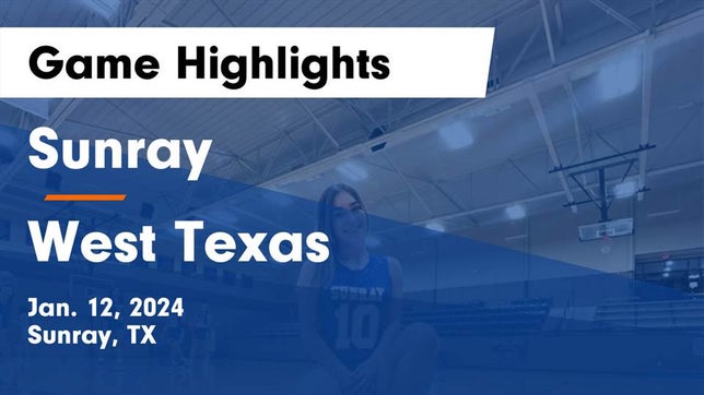 Watch this highlight video of the Sunray (TX) girls basketball team in its game Sunray  vs West Texas  Game Highlights - Jan. 12, 2024 on Jan 12, 2024