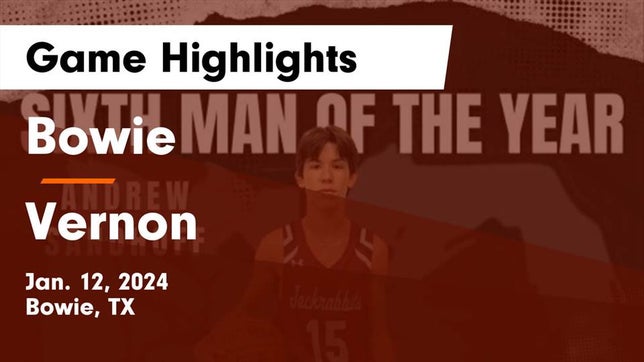 Watch this highlight video of the Bowie (TX) basketball team in its game Bowie  vs Vernon  Game Highlights - Jan. 12, 2024 on Jan 12, 2024