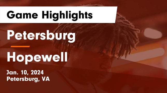 Watch this highlight video of the Petersburg (VA) basketball team in its game Petersburg  vs Hopewell  Game Highlights - Jan. 10, 2024 on Jan 10, 2024