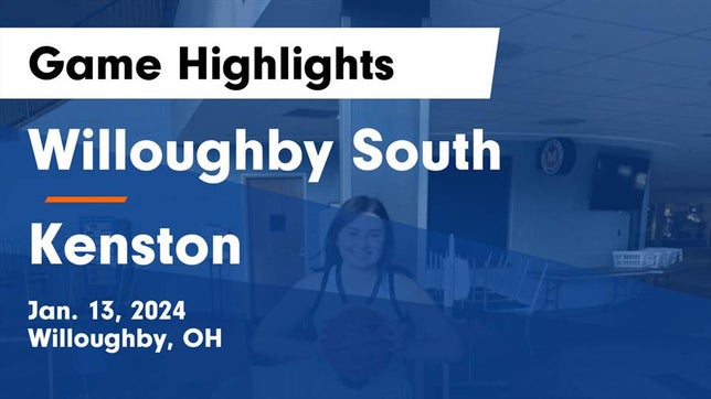 Watch this highlight video of the South (Willoughby, OH) girls basketball team in its game Willoughby South  vs Kenston  Game Highlights - Jan. 13, 2024 on Jan 13, 2024