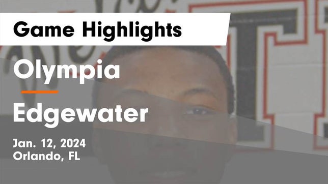 Watch this highlight video of the Olympia (Orlando, FL) basketball team in its game Olympia  vs Edgewater  Game Highlights - Jan. 12, 2024 on Jan 12, 2024