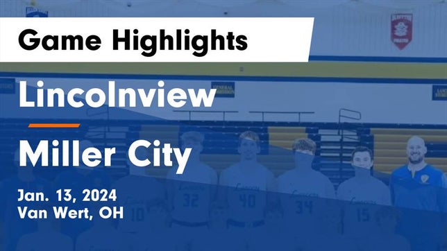 Watch this highlight video of the Lincolnview (Van Wert, OH) basketball team in its game Lincolnview  vs Miller City  Game Highlights - Jan. 13, 2024 on Jan 13, 2024
