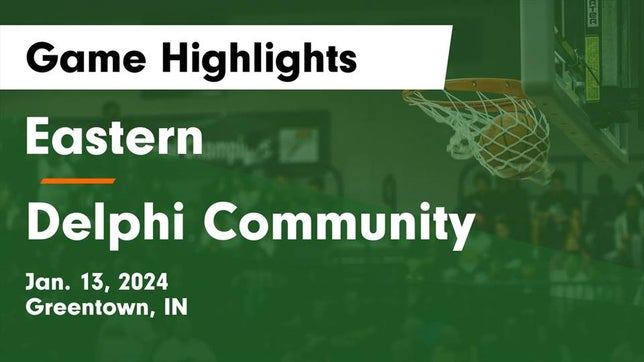 Watch this highlight video of the Eastern (Greentown, IN) girls basketball team in its game Eastern  vs Delphi Community  Game Highlights - Jan. 13, 2024 on Jan 13, 2024
