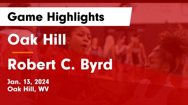 Watch this highlight video of the Oak Hill (WV) girls basketball team in its game Oak Hill  vs Robert C. Byrd  Game Highlights - Jan. 13, 2024 on Jan 13, 2024