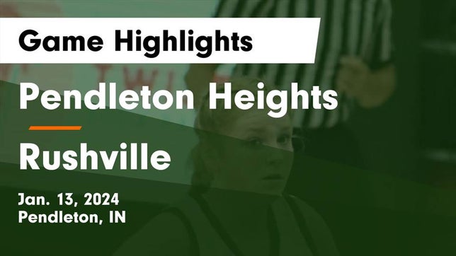 Watch this highlight video of the Pendleton Heights (Pendleton, IN) girls basketball team in its game Pendleton Heights  vs Rushville  Game Highlights - Jan. 13, 2024 on Jan 13, 2024
