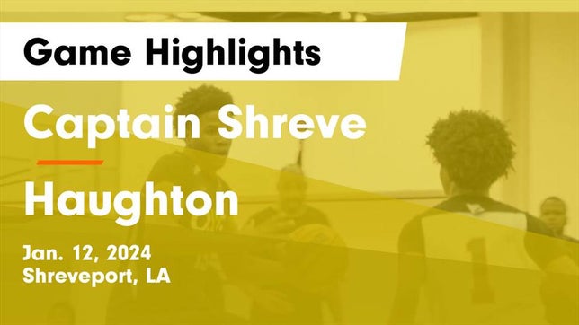 Watch this highlight video of the Captain Shreve (Shreveport, LA) basketball team in its game Captain Shreve  vs Haughton  Game Highlights - Jan. 12, 2024 on Jan 12, 2024