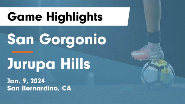 Watch this highlight video of the San Gorgonio (San Bernardino, CA) soccer team in its game San Gorgonio  vs Jurupa Hills  Game Highlights - Jan. 9, 2024 on Jan 9, 2024