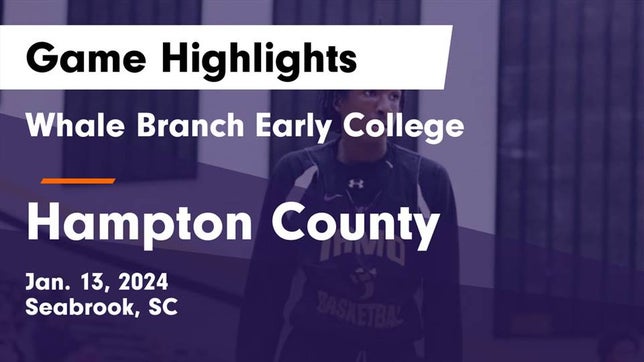 Watch this highlight video of the Whale Branch (Beaufort, SC) basketball team in its game Whale Branch Early College  vs Hampton County   Game Highlights - Jan. 13, 2024 on Jan 13, 2024
