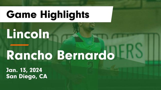 Watch this highlight video of the Lincoln (San Diego, CA) basketball team in its game Lincoln  vs Rancho Bernardo  Game Highlights - Jan. 13, 2024 on Jan 13, 2024