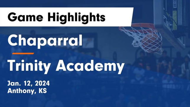 Watch this highlight video of the Chaparral (Anthony, KS) basketball team in its game Chaparral  vs Trinity Academy  Game Highlights - Jan. 12, 2024 on Jan 12, 2024