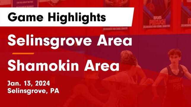 Watch this highlight video of the Selinsgrove (PA) basketball team in its game Selinsgrove Area  vs Shamokin Area  Game Highlights - Jan. 13, 2024 on Jan 13, 2024