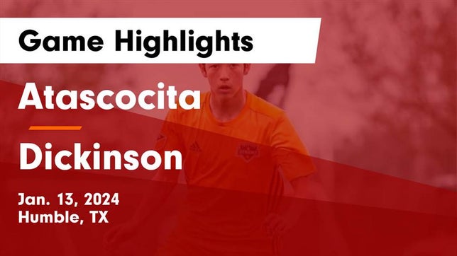 Watch this highlight video of the Atascocita (Humble, TX) soccer team in its game Atascocita  vs Dickinson  Game Highlights - Jan. 13, 2024 on Jan 13, 2024
