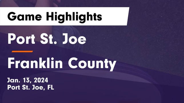 Watch this highlight video of the Port St. Joe (FL) basketball team in its game Port St. Joe  vs Franklin County  Game Highlights - Jan. 13, 2024 on Jan 13, 2024