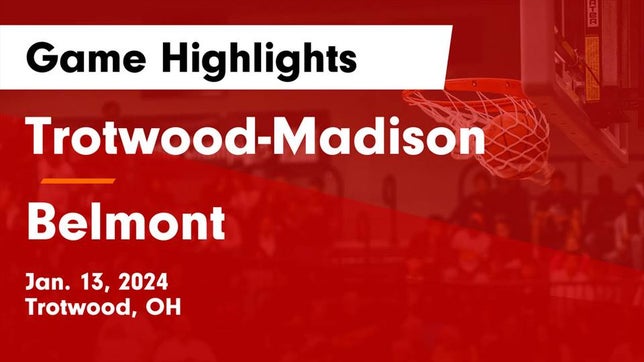 Watch this highlight video of the Trotwood-Madison (Trotwood, OH) basketball team in its game Trotwood-Madison  vs Belmont  Game Highlights - Jan. 13, 2024 on Jan 13, 2024