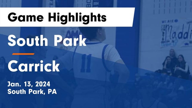 Watch this highlight video of the South Park (PA) basketball team in its game South Park  vs Carrick  Game Highlights - Jan. 13, 2024 on Jan 13, 2024