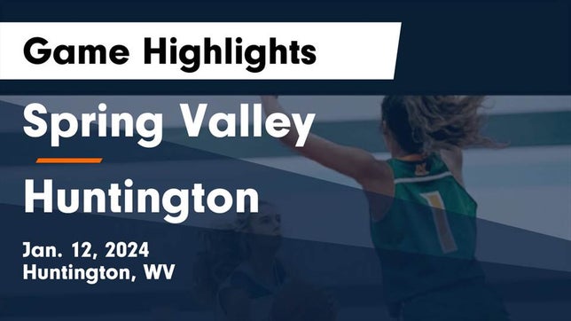 Watch this highlight video of the Spring Valley (Huntington, WV) girls basketball team in its game Spring Valley  vs Huntington  Game Highlights - Jan. 12, 2024 on Jan 12, 2024