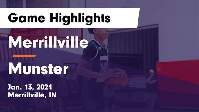 Watch this highlight video of the Merrillville (IN) basketball team in its game Merrillville  vs Munster  Game Highlights - Jan. 13, 2024 on Jan 13, 2024