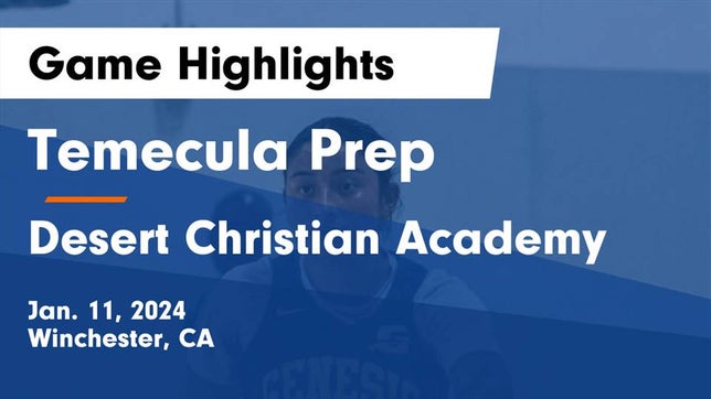 Watch this highlight video of the Temecula Prep (Winchester, CA) girls basketball team in its game Temecula Prep  vs Desert Christian Academy Game Highlights - Jan. 11, 2024 on Jan 10, 2024