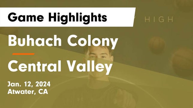 Watch this highlight video of the Buhach Colony (Atwater, CA) basketball team in its game Buhach Colony  vs Central Valley  Game Highlights - Jan. 12, 2024 on Jan 12, 2024