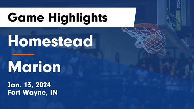 Watch this highlight video of the Homestead (Fort Wayne, IN) basketball team in its game Homestead  vs Marion  Game Highlights - Jan. 13, 2024 on Jan 13, 2024