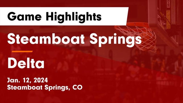 Watch this highlight video of the Steamboat Springs (CO) girls basketball team in its game Steamboat Springs  vs Delta  Game Highlights - Jan. 12, 2024 on Jan 12, 2024