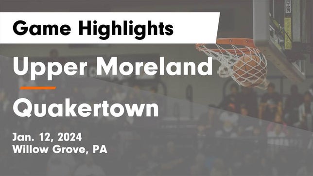 Watch this highlight video of the Upper Moreland (Willow Grove, PA) girls basketball team in its game Upper Moreland  vs Quakertown  Game Highlights - Jan. 12, 2024 on Jan 12, 2024