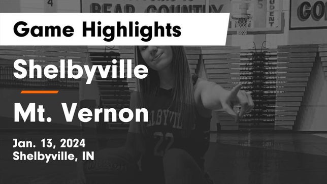 Watch this highlight video of the Shelbyville (IN) girls basketball team in its game Shelbyville  vs Mt. Vernon  Game Highlights - Jan. 13, 2024 on Jan 13, 2024