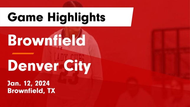 Watch this highlight video of the Brownfield (TX) girls basketball team in its game Brownfield  vs Denver City  Game Highlights - Jan. 12, 2024 on Jan 12, 2024