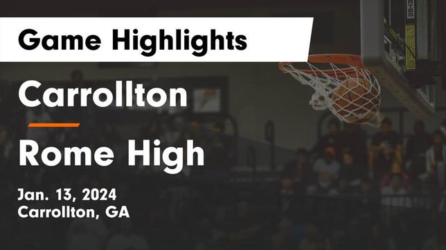 Watch this highlight video of the Carrollton (GA) girls basketball team in its game Carrollton  vs Rome High Game Highlights - Jan. 13, 2024 on Jan 13, 2024