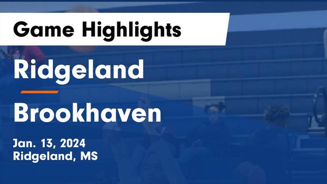 Watch this highlight video of the Ridgeland (MS) girls basketball team in its game Ridgeland  vs Brookhaven  Game Highlights - Jan. 13, 2024 on Jan 13, 2024