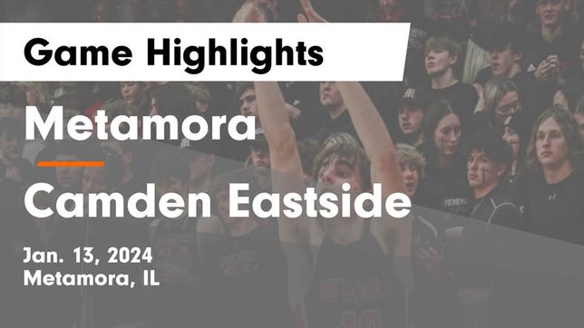 Watch this highlight video of the Metamora (IL) basketball team in its game Metamora  vs Camden Eastside   Game Highlights - Jan. 13, 2024 on Jan 13, 2024