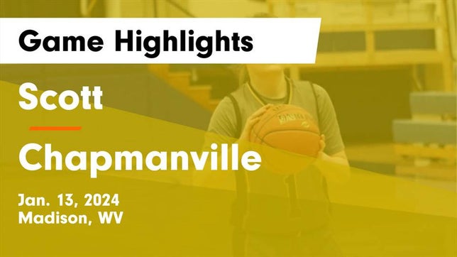 Watch this highlight video of the Scott (Madison, WV) girls basketball team in its game Scott  vs Chapmanville  Game Highlights - Jan. 13, 2024 on Jan 13, 2024