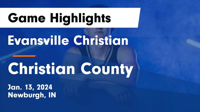 Watch this highlight video of the Evansville Christian (Evansville, IN) basketball team in its game Evansville Christian  vs Christian County  Game Highlights - Jan. 13, 2024 on Jan 13, 2024