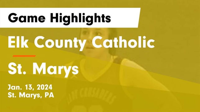 Watch this highlight video of the Elk County Catholic (St. Marys, PA) girls basketball team in its game Elk County Catholic  vs St. Marys  Game Highlights - Jan. 13, 2024 on Jan 13, 2024