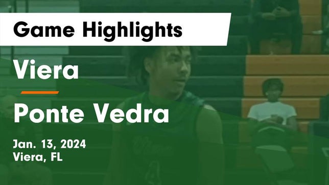 Watch this highlight video of the Viera (FL) basketball team in its game Viera  vs Ponte Vedra  Game Highlights - Jan. 13, 2024 on Jan 13, 2024
