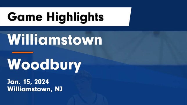 Watch this highlight video of the Williamstown (NJ) basketball team in its game Williamstown  vs Woodbury  Game Highlights - Jan. 15, 2024 on Jan 15, 2024