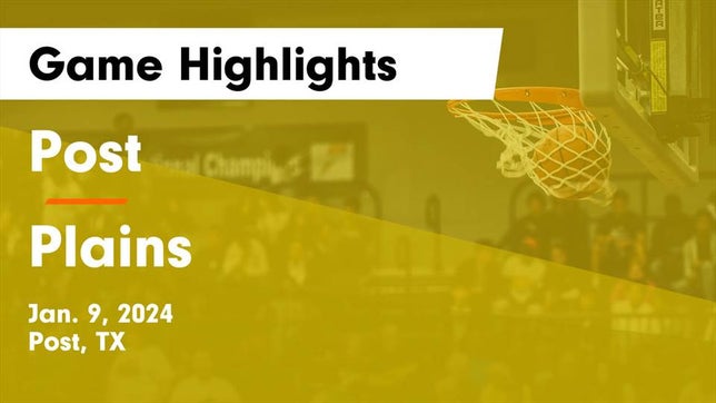 Watch this highlight video of the Post (TX) girls basketball team in its game Post  vs Plains  Game Highlights - Jan. 9, 2024 on Jan 9, 2024