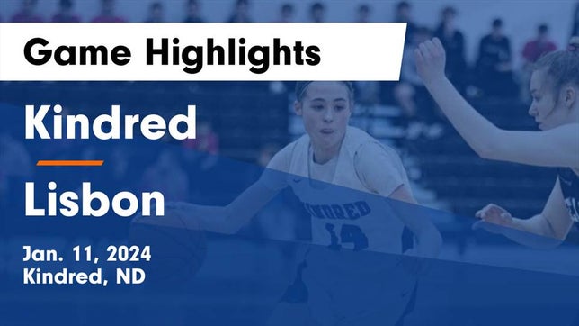 Watch this highlight video of the Kindred (ND) girls basketball team in its game Kindred  vs Lisbon  Game Highlights - Jan. 11, 2024 on Jan 11, 2024